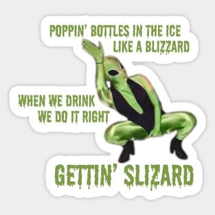 Gettin Slizard Sticker